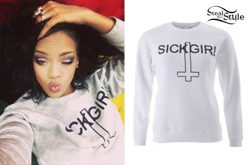Rihanna: Sick Girl Sweatshirt