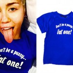 Miley Cyrus: 'Don't Be A Pussy' T-Shirt