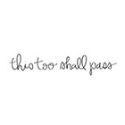 happytatts this too shall pass temporary tattoos, handlettering, 2 script typography fake tattoos, inspirational quote, happytatts