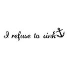 InknArt I refuse to sink anchor quote temporary tattoo - InknArt Temporary Tattoo - wrist neck ankle small tattoo tiny tattoo